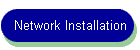 Network Installation