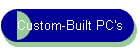 Custom-Built PC's
