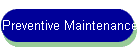 Preventive Maintenance